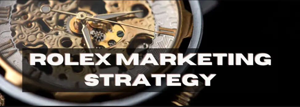 Rolex Marketing Strategy